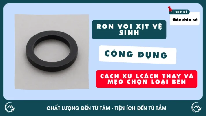 Ron vòi xịt vệ sinh – Công dụng, cách thay và mẹo chọn loại bền 5 Khung bai viet QMS 1366 x 768 1 1